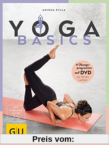 Yoga Basics (GU Einzeltitel Gesundheit/Alternativheilkunde)